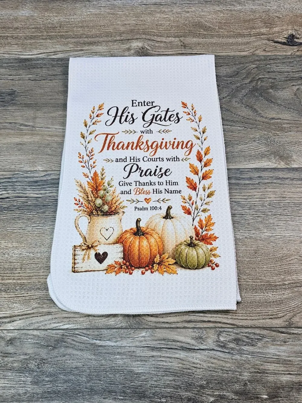 Enter His Gates With Thanksgiving Psalm 100:4 Christian Fall Kitchen Towel